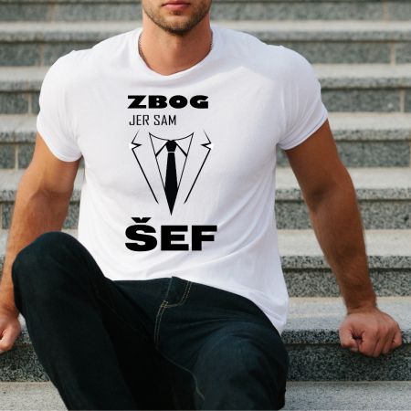 Muška bela majica - Zbog jer sam šef 