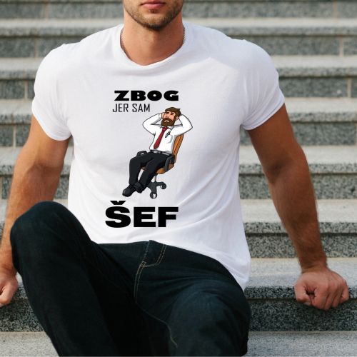 Muška bela majica - Zbog jer sam šef 