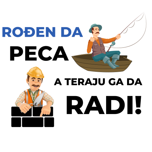 Bela muška majica - Rođen da peca a teraju ga da radi