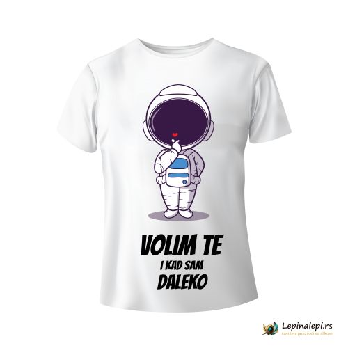 Muška bela majica - Astronaut - Volim te i kad sam daleko 